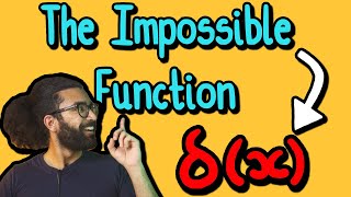 The Impossible Function Thats Essential to Theoretical Physics  Dirac Delta Explained by Parth G [upl. by Chemaram]