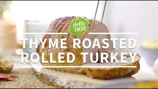 Thyme Roasted Rolled Turkey  HelloFresh [upl. by Rebe135]