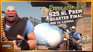 ETF2L Highlander S25 Premiership Qualifier UBF Samsung Galaxy Gang vs Lucrosa TF2 esport [upl. by Snyder]