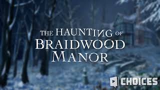 The Haunting of Braidwood Manor • Choices Soundtracks [upl. by Broeker]