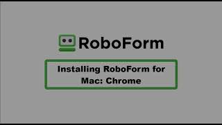 Installing RoboForm for Mac Chrome [upl. by Llednek40]