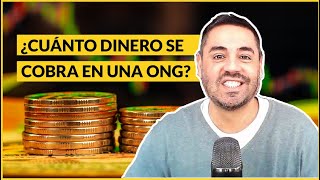 ¿Cuánto DINERO se cobra en una ONG [upl. by Ettenej179]