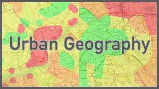 Urban Geography Why We Live Where We Do [upl. by Vacuva]