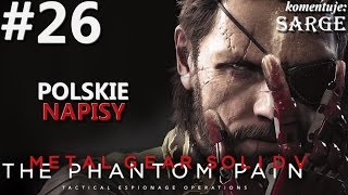 Zagrajmy w Metal Gear Solid 5 The Phantom Pain napisy PL  60 fps odc 26  Strzeżony konwój [upl. by Assirrac]