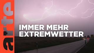 Risiko Extremwetter  Gewitter Hagel und Starkregen  Doku HD  ARTE [upl. by Ellenrahc]