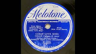 Anthony Trini amp His Orchestra  Cuban Love Song 1931 [upl. by Kazmirci]