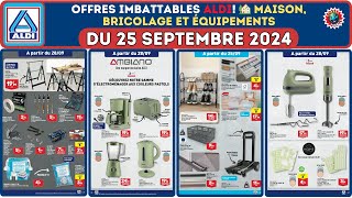 Catalogue Aldi du 24 au 30 septembre 2024 🛠️ Bricolage et équipements 🟦⬜️🟥 avantpremière [upl. by Ayahc]