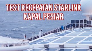 Mengetest kecepatan Starlink Maritim di Kapal Pesiar‼️ Apakah Cepat [upl. by Anirroc706]