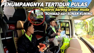 ceritajalanan PENUMPANG SAMPAI TERTIDUR PULAS‼️ NGOBROL BARENG DRIVER MUDA GUS ROHMAD [upl. by Delanty]