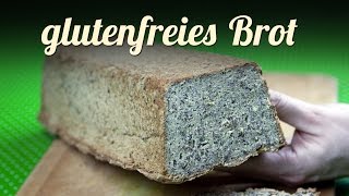 Glutenfreies Brot selber backen  neues Rezept  Glutenfrei backen [upl. by Myrilla]