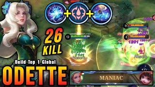 26 Kills  MANIAC New One Shot Build Odette Insane LifeSteal  Build Top 1 Global Odette  MLBB [upl. by Ricketts]