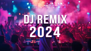 DJ REMIX 2024 🔥 Mashups amp Remixes Of Popular Songs 🔥 DJ Remix Club Music Dance Mix 2024 [upl. by Jola]