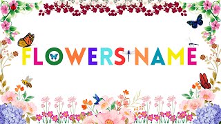 Learn Flower Names for Kids  Educational Video on Flowers  Flowers name  Kids vocabulary [upl. by Maretz]