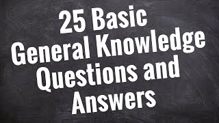 25 General Knowledge Questions and Answers [upl. by Weixel128]