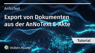 Exportieren von Dokumenten aus der EAkte in AnNoText [upl. by Hocker]