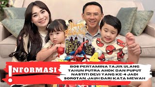 Bos Pertamina Tajir Ulang Tahun Putra Ahok dan Puput Nastiti Devi yang ke4 Jadi Sorotan [upl. by Ceil]