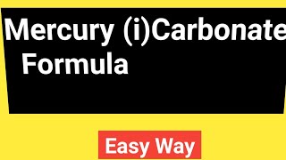 MercuryiCarbonate FormulaFormula for MercuryiCarbonate [upl. by Alleoj]