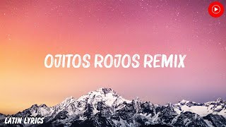 BLESSD x RYAN CASTRO  OJITOS ROJOS REMIX Letra [upl. by Lavella]