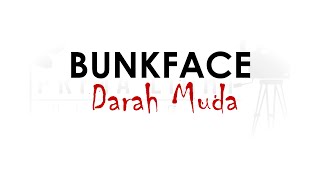 MV Lirik Bunkface  Darah Muda Lirik [upl. by Aohk827]