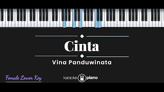 Cinta  Vina Panduwinata KARAOKE PIANO  FEMALE LOWER KEY [upl. by Aspa]