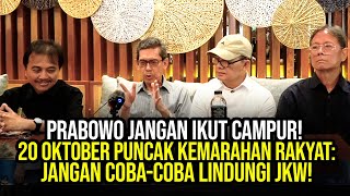 PRABOWO JANGAN IKUT CAMPUR 20 OKTOBER PUNCAK KEMARAHAN RAKYAT JANGAN COBACOBA LINDUNGI JKW [upl. by Micah]