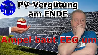 Ampel beschließt Ende der Einspeisevergütung  EEG wird grundlegend umgebaut [upl. by Levins]