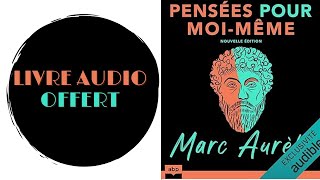 Livre Audio Offert Pensées pour moimême Nouvelle édition [upl. by Corliss]