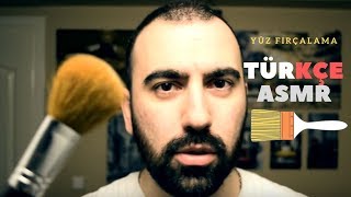 TÜRKÇE ASMR Yüz Fırçalama Çoook Rahatlatıcı 😳 [upl. by Aneled]