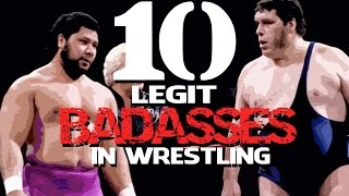 10 LEGIT Badasses in Wrestling Wrestlings Toughest [upl. by Salahi]