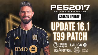 PES 2017  Latest Update V161 For T99 Patch Season 2024 amp Fix all bugs 100 Download amp Install [upl. by Yruama746]