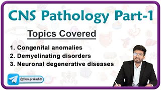 CNS Pathology Part  1  Congenital Anomalies Demyelinating disorders amp Neurodegenerative diseases [upl. by Ydak]