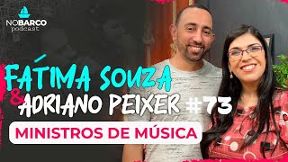 Fatima Souza e Adriano Peixer  NO BARCO 73 [upl. by Nanyt]