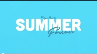 Summer Forever Lyric Video  Megan Nicole Original Song [upl. by Letsyrk]