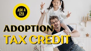 2023 Adoption Tax Credit Explained [upl. by Assenav]