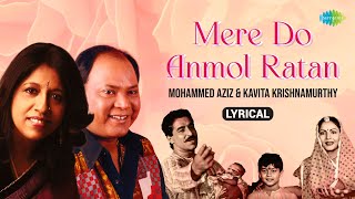 Mere Do Anmol Ratan  Lyrical  Mohammed Aziz  Kavita Krishnamurthy  Old Hindi Song [upl. by Ellekcir154]