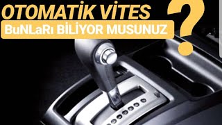 OTOMATİK VİTES Araba NASIL Kullanılır  Yeni Başlayanlar için PÜF NOKTALARI [upl. by Bess837]