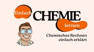 Chemisches Rechnen EINFACH erklärt [upl. by Etireugram]