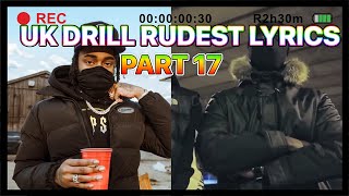 UK DRILL RUDEST LYRICS PART 17 [upl. by Clere]