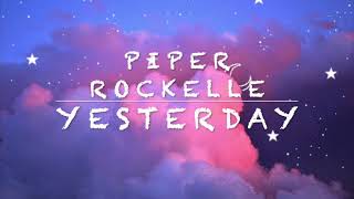 Piper Rockelle  Yesterday Lyrics [upl. by Nimad193]