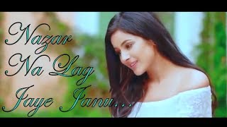 Nazar Na Lag Jaye  Nazar Na Lag Jaye Janu  Nazar Na Lag Jaaye Full Video Song tp tubes [upl. by Tail]