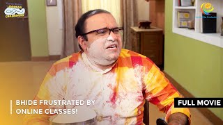 Bhide Frustrated By Online Classes  FULL MOVIE  Taarak Mehta Ka Ooltah Chashmah Ep 3125 to 3127 [upl. by Faye]