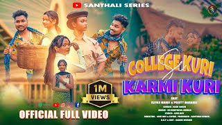 COLLAGE KURI SE KARMI KURI NEW SANTALI 4K FULL VIDEO 2024 ELIYAS amp PREETY RAJU SOREN amp LOVE BOY [upl. by Adnawt]