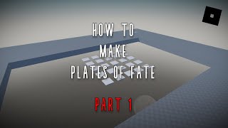 How To Make Plates of Fate Part 1  Roblox Scripting Tutorial 2023 [upl. by Michiko232]