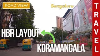 Koramangala to HBR Layout Drive  Exploring Bangalores Neighborhoods [upl. by Artie]