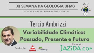 Tercio Ambrizzi Variabilidade Climática Passado Presente e Futuro [upl. by Esinwahs840]