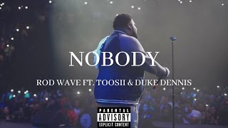 Rod Wave Ft Toosii amp Duke Dennis  Nobody Official Video Remix [upl. by Enneyehc640]