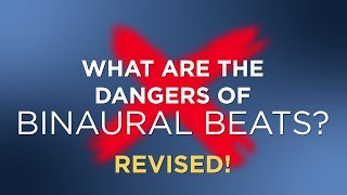 UPDATED What are the dangers or side effects of binaural beats [upl. by Fachanan]