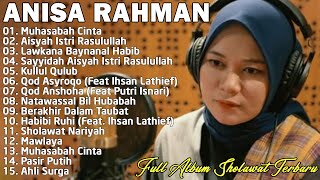 Lagu Sholawat Nabi Merdu  Anisa Rahman Full Album 2023  Lagu Religi Islam Terbaru amp Terbaik 2023 [upl. by Eanat]