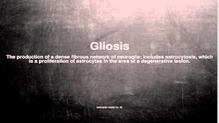 Medical vocabulary What does Gliosis mean [upl. by Nealah]