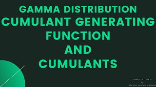 Gamma DistributionCumulant generating function of Gamma Distributioncumulant of Gamma Distribution [upl. by Nerral]